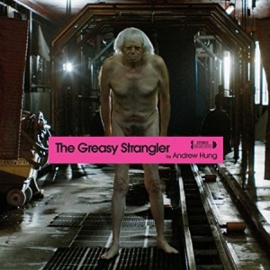 Hung Andrew - Greasy Strangler (Soundtrack) i gruppen VINYL / Film/Musikal hos Bengans Skivbutik AB (2169092)