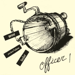 Offiver! - Never Mind The Bucket i gruppen VINYL / Rock hos Bengans Skivbutik AB (2169113)