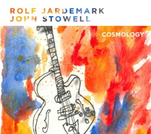 Jardemark Rolf & John Stowell - Cosmology i gruppen CD / Jazz hos Bengans Skivbutik AB (2169133)