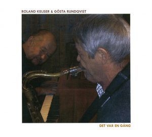 Keijser Roland & Gösta Rundqvist - Det Var En Gång i gruppen CD / Jazz hos Bengans Skivbutik AB (2170664)