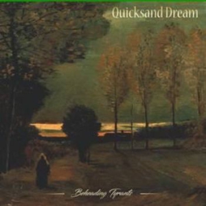 Quicksand Dream - Beheading Tyrants i gruppen CD / Hårdrock/ Heavy metal hos Bengans Skivbutik AB (2170685)