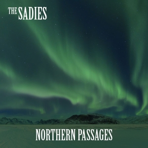 Sadies The - Northern Passages i gruppen VI TIPSAR / Klassiska lablar / YepRoc / CD hos Bengans Skivbutik AB (2196357)