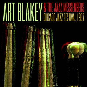 Blakey Art & Jazz Messengers - Chicago Jazz Festival 1987 i gruppen CD / Jazz hos Bengans Skivbutik AB (2196366)
