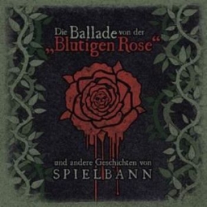 Spielbann - Die Ballade Von Der Blutigen Rose i gruppen CD / Hårdrock/ Heavy metal hos Bengans Skivbutik AB (2211218)