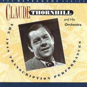 Thornhill Claude - 1948 Transcription Performances i gruppen CD / Jazz/Blues hos Bengans Skivbutik AB (2236303)
