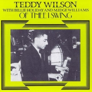 Teddy Wilson - Of Thee I Swing i gruppen CD / Jazz/Blues hos Bengans Skivbutik AB (2236355)
