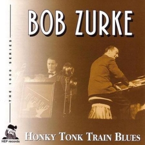 Zurke Bob - Honky Tonk Train Blues i gruppen CD / Jazz/Blues hos Bengans Skivbutik AB (2236380)
