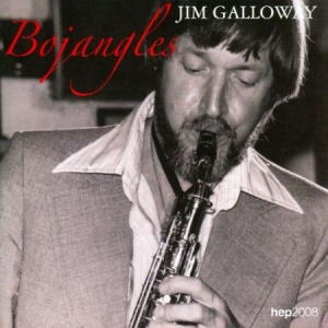 Galloway Jim - Bojangles i gruppen CD / Jazz/Blues hos Bengans Skivbutik AB (2236390)