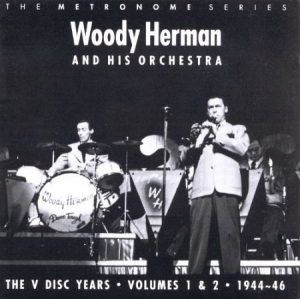 Herman Woody - V-Disc Years 1 & 2: 1944-46 i gruppen CD / Jazz/Blues hos Bengans Skivbutik AB (2236435)