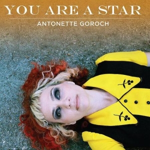 Goroch Antonette - You Are A Star Ep i gruppen CD / Rock hos Bengans Skivbutik AB (2236495)