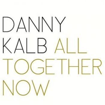 Kalb Danny - All Together Now i gruppen CD / Toppsäljare hos Bengans Skivbutik AB (2236617)