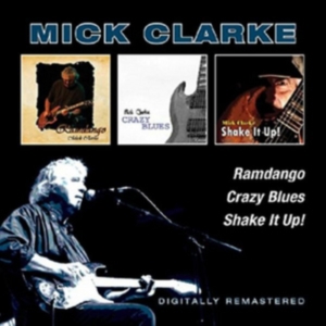 Clarke Mick - Ramdango/Crazy Blues/Shake It Up! i gruppen CD / Pop-Rock hos Bengans Skivbutik AB (2236651)