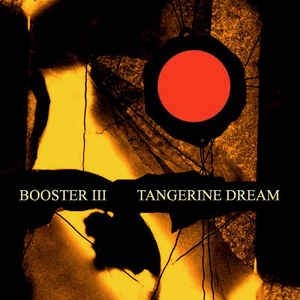 Tangerine Dream - Booster Iii i gruppen CD / Rock hos Bengans Skivbutik AB (2248447)