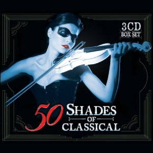 Blandade Artister - 50 Shades Of Classical i gruppen CD / Rock hos Bengans Skivbutik AB (2248492)