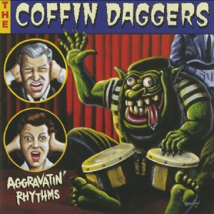 Coffin Daggers - Aggravatin' Rhythms i gruppen VINYL / Rock hos Bengans Skivbutik AB (2249701)