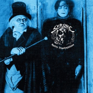 Chrome - Retro Transmission (Remastered) i gruppen CD / Pop-Rock hos Bengans Skivbutik AB (2249715)