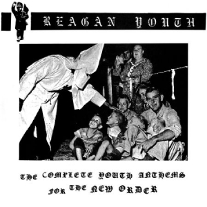 Reagan Youth - Complete Youth Anthems For The New i gruppen CD / Rock hos Bengans Skivbutik AB (2249724)