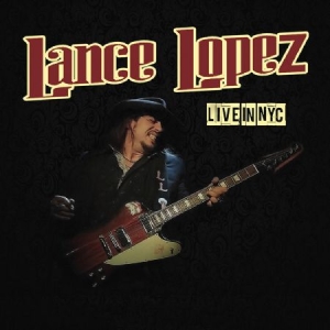 Lopez Lance - Live In Nyc i gruppen CD / Rock hos Bengans Skivbutik AB (2249749)