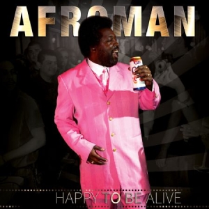 Afroman - Happy To Be Alive i gruppen CD / Reggae hos Bengans Skivbutik AB (2249757)