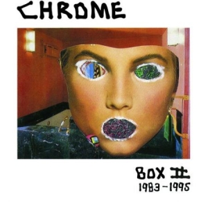Chrome - Box Ii - 1983-1995 i gruppen CD / Pop-Rock hos Bengans Skivbutik AB (2249759)