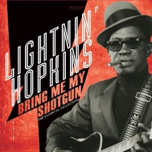 Lightnin' Hopkins - Bring Me My Shotgun - The Essential i gruppen VINYL / Jazz/Blues hos Bengans Skivbutik AB (2249789)
