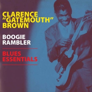 Clarence Brown Gatemouth - Boogie Rambler - Blues Essentials i gruppen VINYL / Jazz/Blues hos Bengans Skivbutik AB (2249813)
