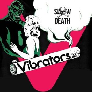 Vibrators - Slow Death i gruppen VINYL / Rock hos Bengans Skivbutik AB (2249823)