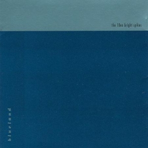 Ten Bright Spikes - Blueland i gruppen CD / Rock hos Bengans Skivbutik AB (2249824)