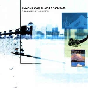 Blandade Artister - Anyone Can Play Radiohead - A Tribu i gruppen CD / Rock hos Bengans Skivbutik AB (2249890)