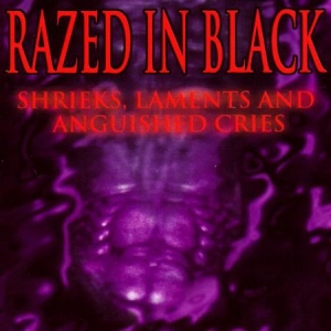 Razed In Black - Shrieks, Laments & Anguished Cries i gruppen CD / Rock hos Bengans Skivbutik AB (2249971)