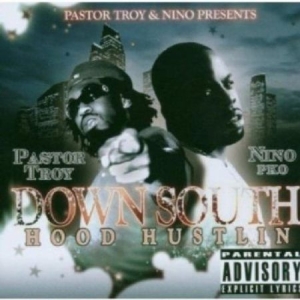 Pastor Troy & Nino Presents - Down South Hood Hustlin' i gruppen CD / Hip Hop hos Bengans Skivbutik AB (2250039)