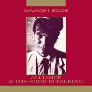 Damon Edge - Alliance / The Wind Is Talking i gruppen CD / Rock hos Bengans Skivbutik AB (2250060)