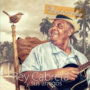 Rey Cabrera Y Sus Amigos - Controversia i gruppen CD / Elektroniskt hos Bengans Skivbutik AB (2250176)