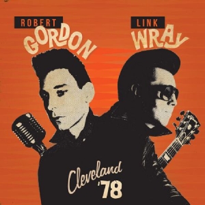 Gordon Robert & Link Wray - Cleveland '78 i gruppen VINYL / Rock hos Bengans Skivbutik AB (2250185)