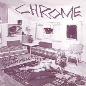 Chrome - Alien Soundtracks I & Ii i gruppen CD / Rock hos Bengans Skivbutik AB (2250208)