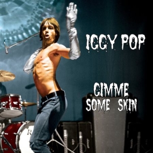 Iggy Pop - Gimme Some Skin - The 7Ö Collection i gruppen CD / Rock hos Bengans Skivbutik AB (2250211)