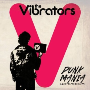 Vibrators - Punk Mania - Back To The Roots i gruppen VINYL / Rock hos Bengans Skivbutik AB (2250217)