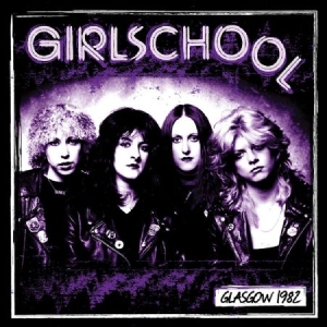 Girlschool - Glasgow 1982 i gruppen CD / Rock hos Bengans Skivbutik AB (2250264)