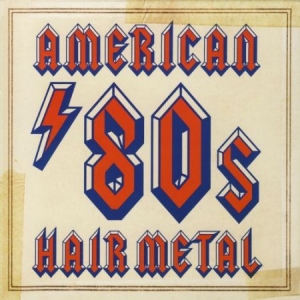 Blandade Artister - American '80S Hair Metal i gruppen CD / Hårdrock/ Heavy metal hos Bengans Skivbutik AB (2250290)