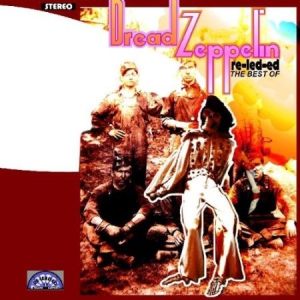 Dread Zeppelin - Re-Led-Ed - The Best Of i gruppen CD / Rock hos Bengans Skivbutik AB (2250304)