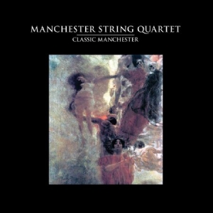 Manchester String Quartet - Classic Manchester i gruppen CD / Pop hos Bengans Skivbutik AB (2250367)
