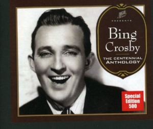 Crosby Bing - Centennial Anthology - Deluxe Editi i gruppen CD / Pop hos Bengans Skivbutik AB (2250425)