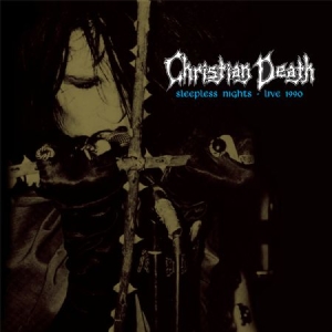 Christian Death - Sleepless Nights - Live 1990 i gruppen VINYL / Rock hos Bengans Skivbutik AB (2250447)