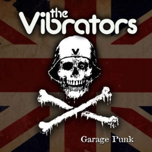 Vibrators - Garage Punk i gruppen CD / Pop-Rock hos Bengans Skivbutik AB (2250461)