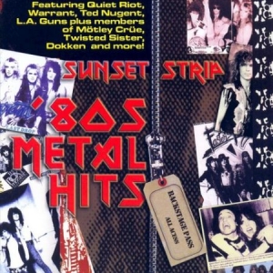 Blandade Artister - Sunset Strip '80S Metal Hits i gruppen CD / Hårdrock/ Heavy metal hos Bengans Skivbutik AB (2250474)