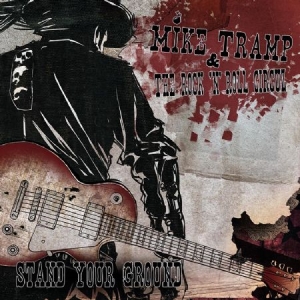 Tramp Mike & The Rock 'N' Roll Circ - Stand Your Ground i gruppen CD / Pop-Rock hos Bengans Skivbutik AB (2250481)