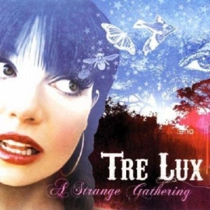 Tre Lux - A Strange Gathering i gruppen CD / Rock hos Bengans Skivbutik AB (2250573)