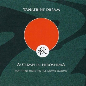 Tangerine Dream - Autumn In Hiroshima i gruppen CD / Pop hos Bengans Skivbutik AB (2250585)