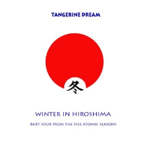 Tangerine Dream - Winter In Hiroshima i gruppen CD / Pop hos Bengans Skivbutik AB (2250586)