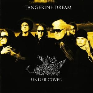 Tangerine Dream - Under Cover i gruppen CD / Pop-Rock hos Bengans Skivbutik AB (2250606)